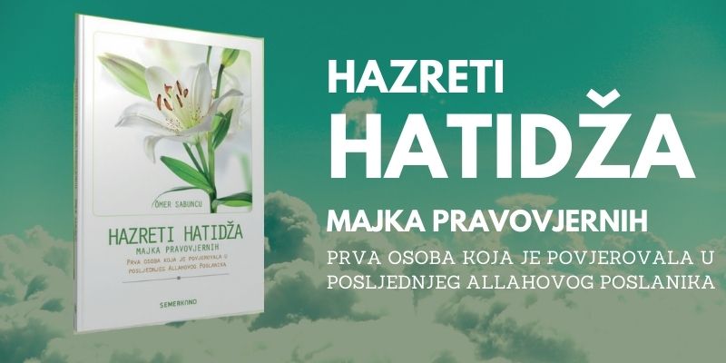 Hazreti Hatidža – majka pravovjernih
