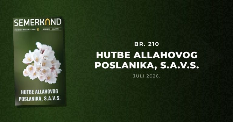 Br. 210 – HUTBE ALLAHOVOG POSLANIKA, S.A.V.S.